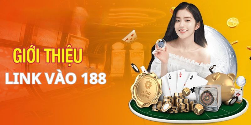 3 cách tìm link vào 188bet chuẩn chỉnh