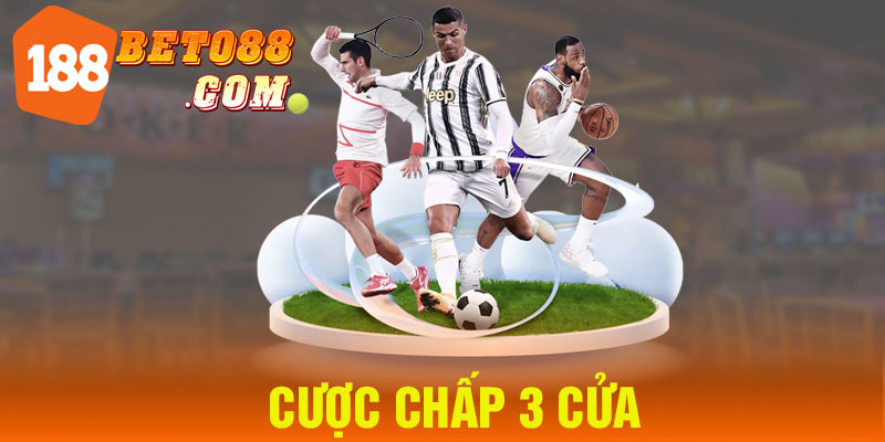 Cược Chấp 3 Cửa Là Gì? Khám Phá Chi Tiết Tại 188bet