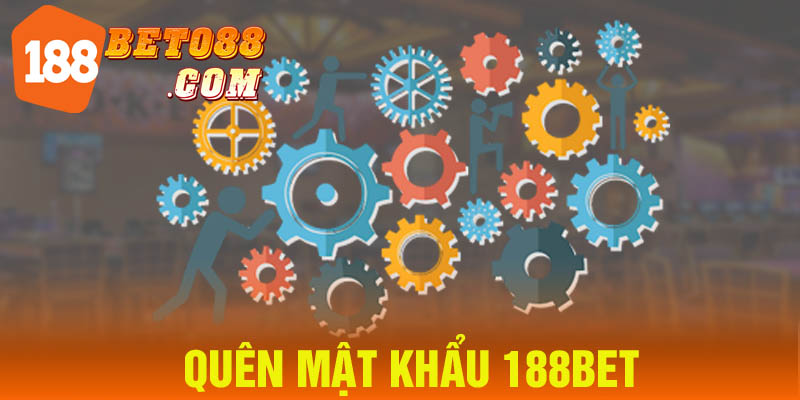 Cách Khôi Phục Khi Quên Mật Khẩu 188bet Chỉ Với 2 Phút