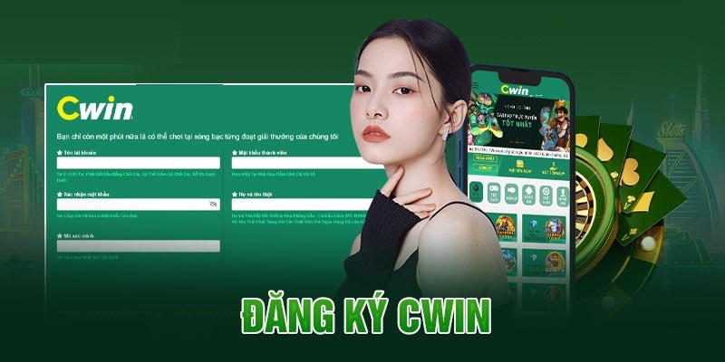 Chi tiết các bước đăng ký Cwin trên điện thoại và máy tính