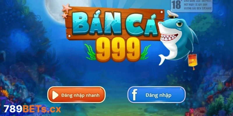 Bắn Cá 999 – Sân Chơi Khác Biệt Với Trải Nghiệm Đỉnh Cao